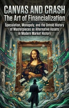 canvas and crash: the art of financialization (ebook)-dominic sterling-9783565335367