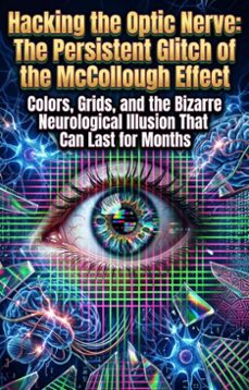 hacking the optic nerve: the persistent glitch of the mccollough effect (ebook)-christopher hendrix jr.-9783565383467