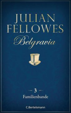 belgravia (3) - familienbande (ebook)-9783641207267