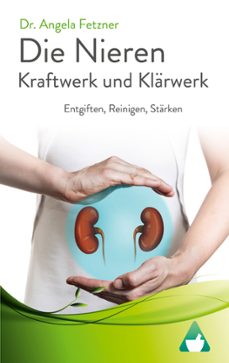 die nieren - kraftwerk und klarwerk-dr. angela fetzner-9783752625967