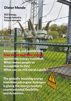 recognizing and questioning fake news and fake videos against the energy transition. what makes people so susceptible to this? what can we still use as a guide? (ebook)-9783759725967