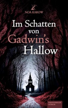 im schatten von gadwin's hallow (ebook)-noa karow-9783769387667