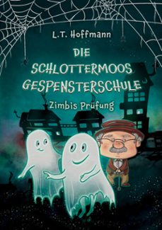die schlottermoos-gespensterschule - zimbis prufung (ebook)-9783769393767