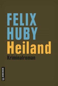 heiland (ebook)-felix huby-9783839254967