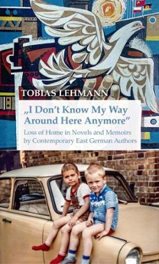 "i don't know my way around here anymore" (ebook)-tobias lehmann-9783862059867