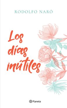 los dias inutiles (ebook)-rodolfo naró-9786070759567