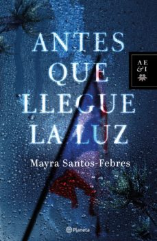 antes que llegue la luz (ebook)-mayra santos febres-9786070775567