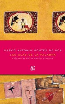 las alas de la palabra (ebook)-marco antonio montes de oca-9786071623867