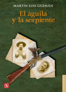 el aguila y la serpiente (ebook)-martin luis guzman-9786071680167