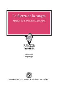 la fuerza de la sangre (ebook)-miguel de cervantes saavedra-jorge volpi escalante-9786073089067