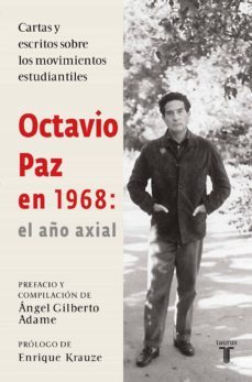 octavio paz en 1968: el año axial (ebook)-angel gilberto adame-9786073172967