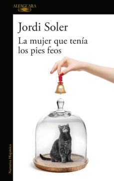 la mujer que tenía los pies feos (ebook)-jordi soler-9786073186667