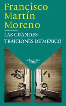 las grandes traiciones de mexico (ebook)-francisco martin moreno-9786073800167