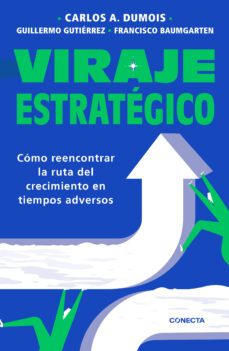 viraje estrategico (ebook)-carlos a. dumois-guillermo gutierrez-francisco baumgarten-9786073832267