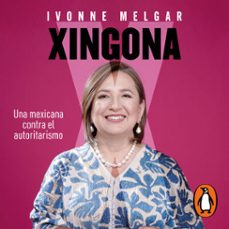 xingona (audiolibro)-ivonne melgar-9786073845267
