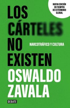 los carteles no existen (ebook)-oswaldo zavala-9786073867467