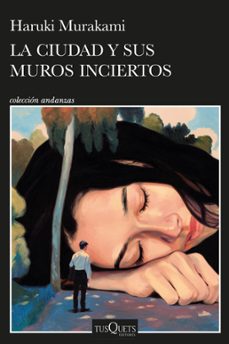 la ciudad y sus muros inciertos (edicion mexicana) (ebook)-haruki murakami-9786073911467
