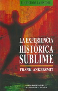la experiencia historica sublime-frank ankersmit-9786074171167