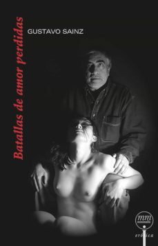 batallas de amor perdidas (ebook)-gustavo sainz-9786078312467