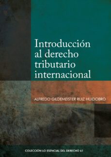 introduccion al derecho tributario internacional (ebook)-alfredo gildemeister ruiz huidobro-9786123177867