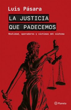 la justicia que padecemos (ebook)-luis pásara-9786123320867