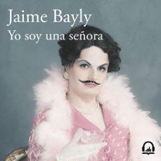 yo soy una señora (audiolibro)-jaime bayly-9786124349867