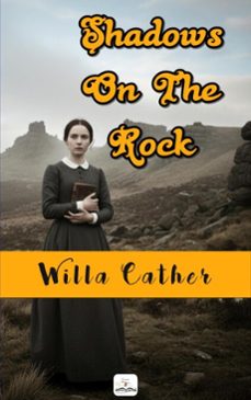 shadows on the rock (ebook)-willa cather-9786253872267