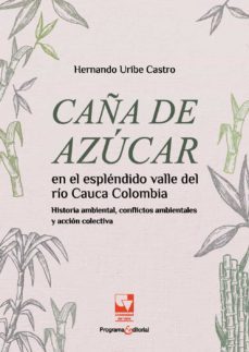caña de azucar en el esplendido valle del rio cauca, (ebook)-uribe castro hernando-9786287500167