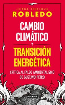 cambio climatico y transicion energetica (ebook)-jorge enrique robledo castillo-9786287794467