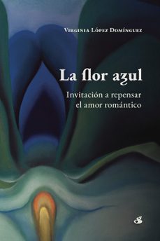 la flor azul-virginia lopez dominguez-9786319045567