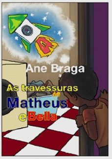 as travessuras de matheus e bella (ebook)-ane braga-9786500026467