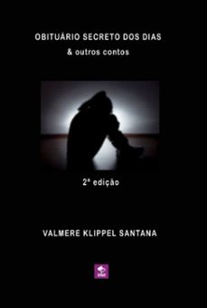 obituario secreto dos dias (ebook)-valmere klippel santana-9786500765267