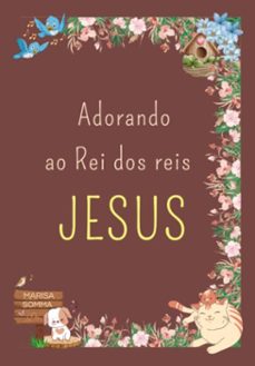 adorando ao rei dos reis jesus (ebook)-marisa cristina de moraes somma-9786500874167
