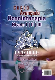 curso avançado de ozonioterapia níveis i | ii | iii 200 pgs (ebook)-adílson howthep-9786500947267