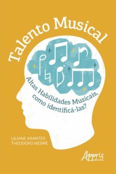 talento musical: altas habilidades musicais, como identifica-las? (ebook)-liliane arantes theodoro nesme-9786525004167