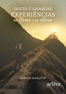 doces e amargas experiencias: no brasil e no exterior (ebook)-miriam marques-9786525097367
