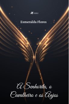 a senhorita, o cavalheiro e os anjos (ebook)-esmeralda flores-9786525437767