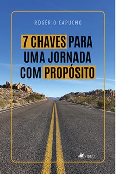 7 chaves para uma jornada com proposito (ebook)-rogério capucho-9786525469867