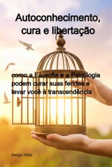 autoconhecimento, cura e libertaço (ebook)-sergio holtz-9786526643167