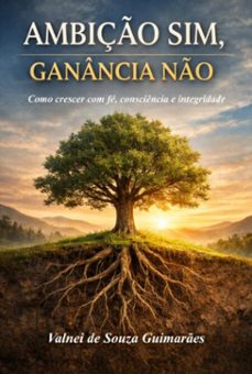 ambiço sim, ganancia no (ebook)-valnei souza de guimarães-9786526660867