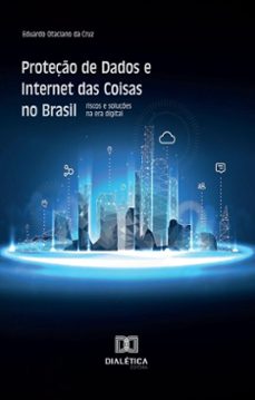 proteço de dados e internet das coisas no brasil (ebook)-eduardo otaciano da cruz-9786527058267