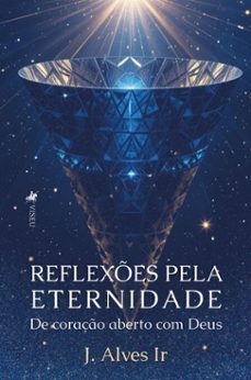 reflexes pela eternidade (ebook)-j. alves ir-9786528021567