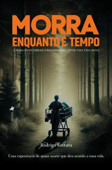 morra enquanto e tempo! (ebook)-rodrigo santana-9786528024667