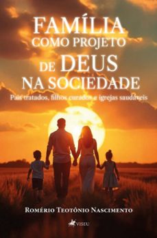familia como projeto de deus na sociedade (ebook)-romério teotônio nascimento-9786528026067