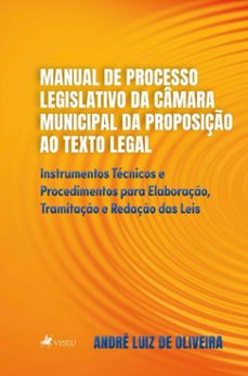 manual de processo legislativo da camara municipal da proposiço ao texto legal (ebook)-andré luiz de oliveira-9786528028467