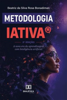metodologia iativa®-beatriz da silva rosa bonadiman-9786528813667