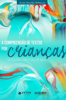 a compreenso de textos por crianças: (ebook)-alina galvão spinillo-9786553743267