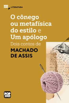o cônego ou metafísica do estilo e um apólogo: dois contos de machado de assis (ebook)-machado de assis-9786554113267