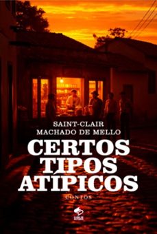 certos tipos atípicos (ebook)-saint-clair machado de mello-9786555131567