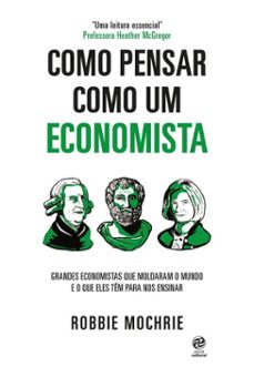 como pensar como um economista (ebook)-robbie mochrie-9786555665567